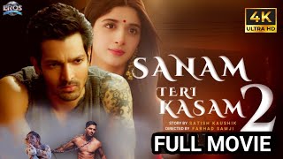 Sanam Teri Kasam 2 Full Movie  Sanam Teri Kasam Full Hd Movie 🍿 [upl. by Nolat]