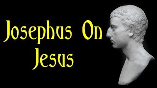 Josephus On Jesus [upl. by Eelnyl]