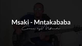 Msaki  Mntakababa  Cover Amapiano [upl. by Ash549]