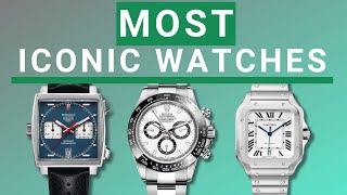 10 of the most iconic watches ever made Rolex Cartier Patek Phillipe Audemars Piguet amp more [upl. by Atinid397]