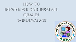 How to download QBasicqb64 in Windows 710 in Nepali  Computer Programming Language [upl. by Milak]