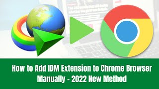 How to Add IDM Extension to Chrome Browser Manually  2022 New Method [upl. by Kussell]