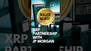 Major News on Ripple XRP and JP Morgan Partnership [upl. by Valerie356]