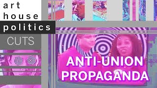 AntiUnion Propaganda [upl. by Gile]