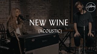 New Wine Acoustic  Hillsong Worship [upl. by Drusie]