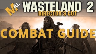 How To Handle Combat  A Wasteland 2 Directors Cut Guide [upl. by Iinden]