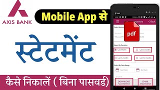 How to Download Axis Bank Statement in Mobile App  Axis Bank Statement Kaise Nikale in 5 Minutes [upl. by Duyne752]