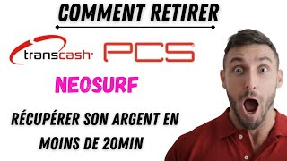 Comment retirer ma recharge  Transcash Neosurf PCS  en argent liquide retiré en moins de 20min [upl. by Carmelia]