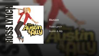 Ross Lynch  Illusion Austin amp Ally Soundtrack [upl. by Albin]