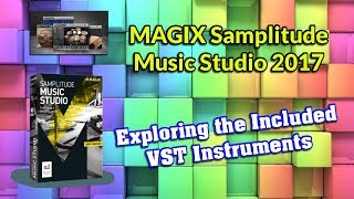 MAGIX Samplitude Music Studio 2017 VST Instruments Demo [upl. by Skippy]