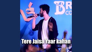 Tere Jaisa Yaar Kahan Special Version [upl. by Nevsa]