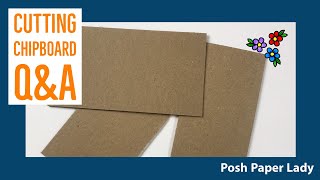 CUTTING CHIPBOARD QampA [upl. by Saisoj]