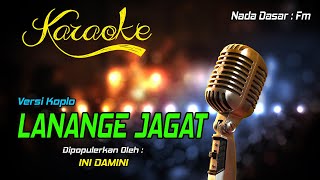 Karaoke LANANGE JAGAT  Ini Damini [upl. by Vaas]