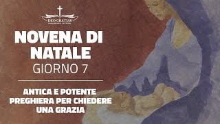 Novena di Natale  Giorno 7  Antica e potente preghiera per chiedere una grazia [upl. by Noma]