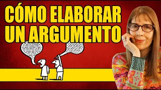 CÓMO ELABORAR UN ARGUMENTO [upl. by Ezitram]