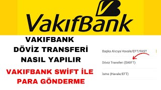 Vakıfbank Döviz TransferiSwift Nasıl Yapılır  Swift ile Para Gönderme [upl. by Aristotle]