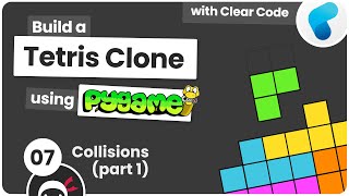 Build Tetris with Pygame 7  Collisions part 1 [upl. by Oxford]