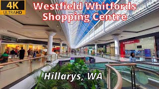 Westfield Whitfords Perth Western Australia  Walking Tour 4K [upl. by Mitchael785]