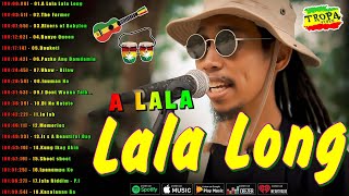 A Lala Lala Long Uhaw Best Of TropaVibes Reggae Songs New Playlist 2025💓Reggae Philipines Music [upl. by Eizus463]