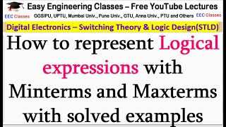 How to represent Logical expressions with Minterms and Maxterms with solved examples [upl. by Anelrahc]