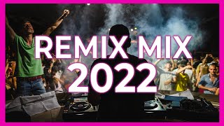 DANCE REMIX MIX 2022  Mashups amp Remixes Of Popular Songs 2022  Dj Club Music Remix Mix 2022 🎉 [upl. by Ardnikal857]