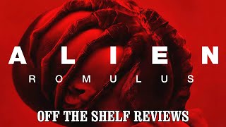 Alien Romulus Review  Off The Shelf Reviews [upl. by Tandy]