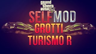 GTA 5 Online  Grotti Turismo R Self Mod Modded Turismo R GTA 5 Mods [upl. by Dubenko179]