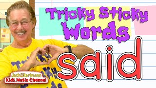 Tricky Sticky Words  Said  Words Kids Need to Know By Heart Jack Hartmann [upl. by Nit]