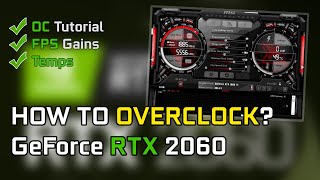 How to OVERCLOCK GeForce RTX 2060  GPU Overclocking Tutorial Guide Benchmarks Temps [upl. by Hanid540]