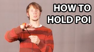 How to Hold Poi Beginner Poi Spinning Tutorial [upl. by Dulcle]