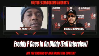 Freddy P Goes In On Diddy  Full Interview [upl. by Leacim]