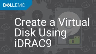 How to Create a Virtual Disk Using iDRAC9 [upl. by Jammal222]