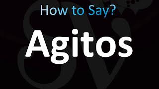 How to Pronounce Agitos CORRECTLY [upl. by Maison]