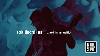 TO KILL ACHILLES  and Im an Addict OFFICIAL VIDEO [upl. by Beane]