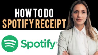 How to Do Spotify Receipt Full Guide [upl. by Aicinat]