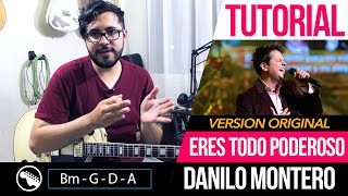 TUTORIAL  Eres Todo Poderoso VERSION ORIGINAL  Danilo Montero  Intro  Acordes  Solo [upl. by Ennovaj]