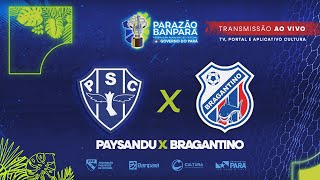 AO VIVO  Paysandu x Bragantino  Parazão Banpará 2024 [upl. by Eirolam]