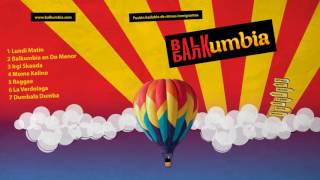 Balkumbia  La Verdolaga Album Version [upl. by Monteith]