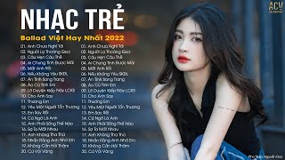 NHẠC TRẺ KHÔNG QUẢNG CÁO  Liên Khúc Nhạc Trẻ Ballad Việt 2024  Tuyển Tập Nhạc Trẻ ACV BALLAD [upl. by Asilahs822]