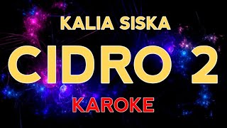 KARAOKE CIDRO 2 UYE Tone feat Kalia Siska Dj kentrung Version [upl. by Fawn]