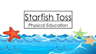 Physical Education Starfish Toss [upl. by Bobby764]