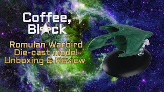 Eaglemoss Romulan Warbird Diecast model  Unboxing amp Review [upl. by Eirrehs]