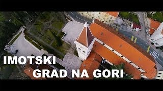 Imotski  Grad na gori Imotski iz zraka [upl. by Auahsoj]