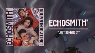 Echosmith  quotLost Somebodyquot Official Audio [upl. by Fisoi]