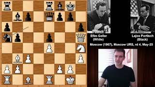 Efim Geller vs Lajos Portisch  Moscow 1967 [upl. by Athene]