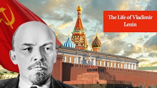 The Life of Vladimir Lenin [upl. by Nee]