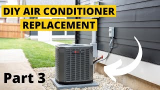 DIY Air Conditioner Replacement Part 3 Step By Step Guide [upl. by Kenleigh428]