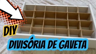 DIY DIVISÓRIA DE GAVETA  ORGANIZADOR DE GAVETAS [upl. by Riess]