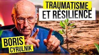 Le Secret de la RÉSILIENCE révélé par Boris Cyrulnik [upl. by Berglund]