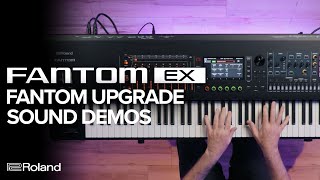 Roland FANTOM EX Upgrade Sound Demos [upl. by Leicam609]